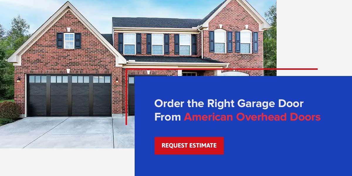 Order the Right Garage Door From American Overhead Doors